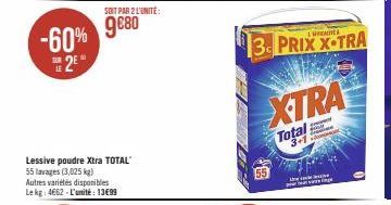 LE  -60% 9€80  2⁰  SOIT PAR 2 L'UNITÉ:  55  3 PRIX X-TRA  XTRA  fourn M  Total  3+1  aange 