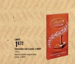 l'unite:  1672  chocolat lait lindor lindt  150 g  autres variétés disponibles lekg 17620  lindl lindor  f  tare 