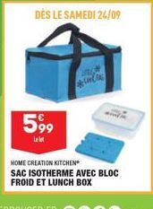 599  L  DÈS LE SAMEDI 24/09  HOME CREATION KITCHEN  SAC ISOTHERME AVEC BLOC  FROID ET LUNCH BOX 