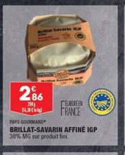 Brian Severin K  2%  100 пояс  PAYS GOURMAND  BRILLAT-SAVARIN AFFINÉ IGP 38% MG sur produit fini.  BAUREEN  FRANCE  C 