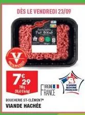 20  dès le vendredi 23/09  729  700g  origine  0.41 k france  boucherie st-clement viande hachée  viande sovine francaise 