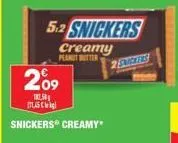 209  masc  snickers creamy  5.2 snickers creamy  peanut butter  2 snickers 