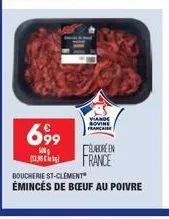 viande sovine française  69⁹9  500g  elabore en  (123) france  boucherie st-clement  émincés de boeuf au poivre 