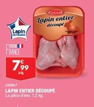 Lapin,  DE FRANCE  BUSINE FRANCE  799  Lok  COMMIL  LAPIN ENTIER DÉCOUPÉ La pièce d'env. 1,2 kg.  Consil  lapin entier découpe 