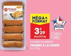Friands  MÉGA+ FORMAT  399  LA CUISINE DES SAVEURS  FRIANDS À LA VIANDE 6x110 g  LE PORC FRANÇAIS  AREN  FRANCE 
