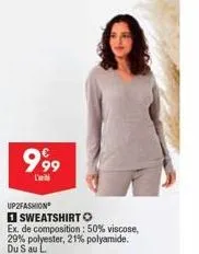 999  i'  up2fashion  sweatshirt  ex. de composition: 50% viscose, 29% polyester, 21% polyamide. du s au l. 