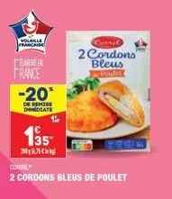 volable française  barome en  france -20*  de remise immediate  26.75  135- corail  2 cordons bleus de poulet  coril  2 cordons bleus 