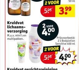 ORIGINALS  Kruidvat lichaams-verzorging M.u.v. mini's en multipakken.  2 VOOR  5.⁹8 39⁹  2 VOOR  4.0⁰  2 VOOR  5.58 4.00  Prijsvoorbeeld: 2x Bodylotion Sensitive 400 ml 