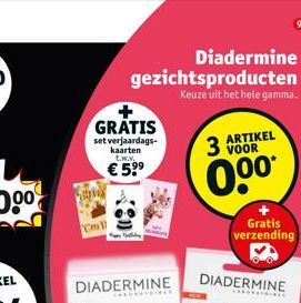 Diadermine gezichtsproducten  Keuze uit het hele gamma.  GRATIS  set verjaardags-kaarten t.w.v.  €5⁹⁹  pie  DIADERMINE  *******  3  ARTIKEL VOOR  00⁰*  Gratis verzending 