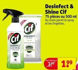 Cif  DISINFECT &SHINE  Cif  DISINFECT COM  PRIX CONSELLE  3.⁹9 1⁹⁹ 