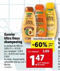 awon Ultra Ultra DOUX es  DOUX  LES PRODUIT  Ultra DOUX  Dumer14/09 mar 20/09  -60%  147  3.69  ite  SUR LE ZAME  LE PRODUIT ●AU CHOIX 