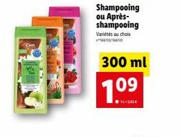Cen  Shampooing ou Après-shampooing Variétés au choix  nភាគខាងភាគនានា  300 ml  1.09  11-361€ 