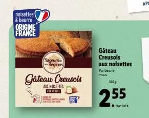 noisettes & beurre origine france  saveurs regions  gâteau creusois  aux noisettes perbere  gâteau creusois aux noisettes pur beurre  6326  320g  2.55  -737€ 