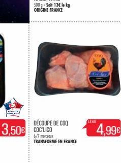 VOLABILE PRANCARE  DÉCOUPE DE COQ  3,50€ COC LICO  6/7 morceaux TRANSFORMÉ EN FRANCE  LEK  4,99€ 