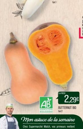 AB  AGRICULTURE BIOLOGIQUE  LA PIÈCE  2,29€  BUTTERNUT BIO Cat.2 