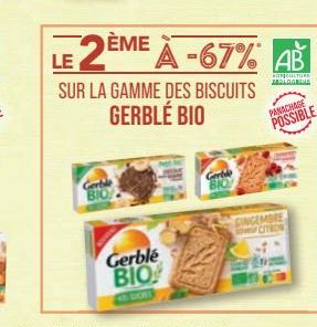 Gertide BIO  Gerble BIO  SUR LA GAMME DES BISCUITS GERBLÉ BIO  LE 2ÈME À -67% AB  ADRICULTURE BERLOORHE  Gerbe BIO  PANACHAGE  POSSIBLE  GINGEMBRE 