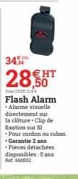 3451  28,0  ht  ddele  flash alarm - alarme visuelle directement sur la clôture clip de fixation sur fil •pour cordon ou ruban *garantie 2 ans  • pièces détachées disponibles: 5 ans ref. 660552 