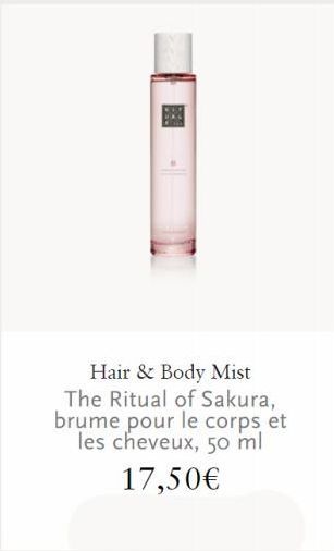 Hair & Body Mist  The Ritual of Sakura, brume pour le corps et les cheveux, 50 ml  17,50€ 