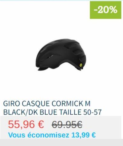 -20%  GIRO CASQUE CORMICK M BLACK/DK BLUE TAILLE 50-57 55,96 €69.95€ Vous économisez 13,99 € 