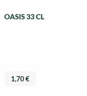 OASIS 33 CL  1,70 € 