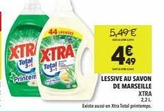 siriu tra  total  total  printem  lavages  xtra  22l  existe aussi en xtra total printemps.  5,49 €  a  49  lessive au savon  de marseille 