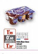 1.99 0.60 FRANCE  ORIGINE  CREDITS  CARTEDELE Petits flous Choco  1.39 