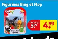 Figurines Bing et Flop  PRIX CONSEILLE 