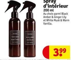 Spray d'intérieur 200 ml  Au choix parmi Black Amber & Ginger Lily et White Musk & Warm Vanilla. 