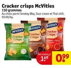 110  Au choix parmi Smokey Bbq, Sour cream et Thai chili. €9.00/kg.  McVitie's  Cracker Crisps  SOUR CREAM & CHIVE  Vitie's Vities  Cracker  Crisps  Cracker Crisps  OKY BARBECUE FLAV  PRIX CONSEILLE  