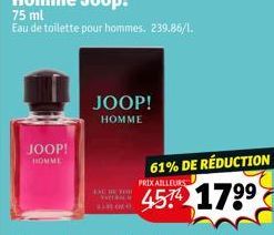 JOOP! HOMME  JOOP! HOMME  AND BE FOR VATERALM  61% DE RÉDUCTION  PRIX AILLEURS  457 179⁹ 