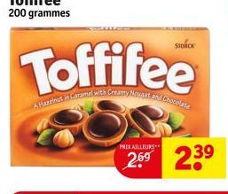 Toffifee  A Hazelnut in Caramel with Creamy Nougat and Chocolate  PRIX AILLEURS**  2.6⁹ 239 