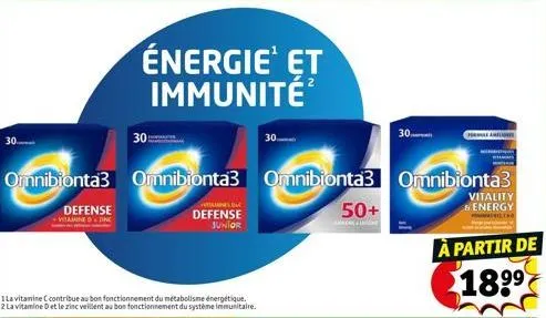 30.  defense  énergie et immunité²  30:  1la vitamine c contribue au bon fonctionnement du métabolisme énergétique. 2 la vitamine d et le zinc veillent au bon fonctionnement du système immunitaire.  b