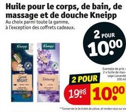 NIGHT  Knapp  Pelasting  Huile pour le corps, de bain, de massage et de douche Kneipp  Au choix parmi toute la gamme, à l'exception des coffrets cadeaux.  2 POUR  100⁰  Exemple de prix 2x huile de mas