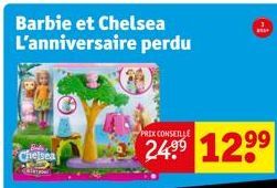 Barbie et Chelsea L'anniversaire perdu  Chelsea  PREX CONSEILLE  12⁹⁹  