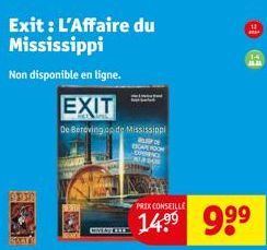 Exit: L'Affaire du Mississippi  Non disponible en ligne.  959  EXIT  De Beroving op de Mississippi  BUFE  GVALIT  ESCAPE ROOM COFRINCE 1850  H  PRIX CONSEILLE  14.⁹9 99⁹ 