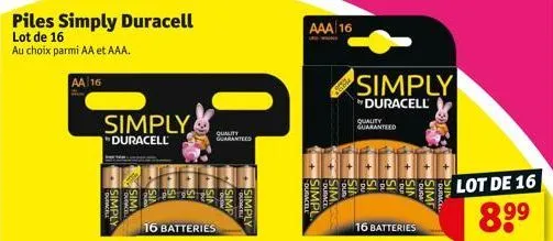 piles simply duracell  lot de 16  au choix parmi aa et aaa.  aa 16  simply  duracell  simply  ss  16 batteries  quality  guaranteed  pronkel  simpl  aaa 16  simpl  vis  simply  duracell  quality guara