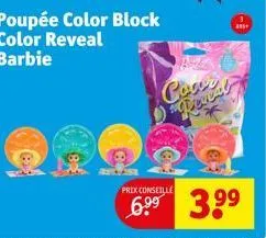 poupée color block color reveal barbie  prix conseille  6.⁹⁹  col  ans+ 