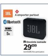 JBL  > Bluetooth™  AUTONOM  5H  A emporter partout  29 €99  Done 0,02€  JBL 