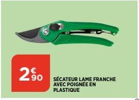 200  SÉCATEUR LAME FRANCHE AVEC POIGNÉE EN PLASTIQUE 