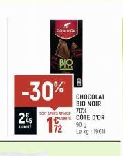 -30%  25  L'UNITÉ  COTE D  SOIT APRÈS REMISE  CHOCOLAT BIO NOIR 70% COTE D'OR  172909  Le kg: 19€11 