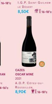 QMIS  CAZES OSCAR WINE 2021 A.O.P. CÔTES-DU-ROUSSILLON  8,90€ 16 16-18°c  16-18°c 