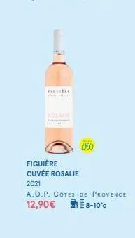 whe  nevitic  | telephone  hosalie  |  figuière  cuvée rosalie  2021  bio  a.o.p. côtes-de-provence 12,90€ 8-10°c 