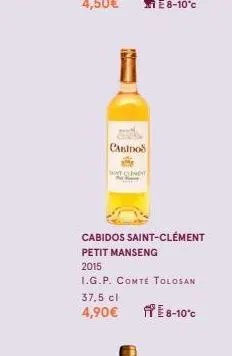 th  cabidos  wine clement  cabidos saint-clément  petit manseng  2015  i.g.p. comte tolosan  37,5 cl  4,90€  e 8-10°c 