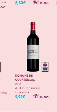 DOMAINE DE COURTEILLAC  MALE COUNTRILLAC  SUPERIEUR  9,99€  E16-18°C  2018  A.O.P. BORDEAUX- 16-18°c 