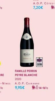 FAMILLE PERRIN PEYRE BLANCHE 2020  A.O.P. CAIRANNE  9,95€  14-16°C 