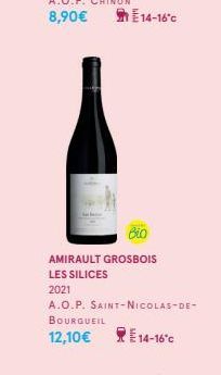 14-16°C  AMIRAULT GROSBOIS LES SILICES 2021  A.O.P. SAINT-NICOLAS-DE-BOURGUEIL  12,10€  E14-16°C 