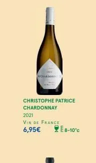 chardon  christophe patrice  chardonnay  2021  vin de france  6,95€  e8-10°c 