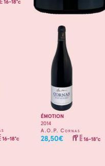 CORNAS  ÉMOTION  2014  A.O.P. CORNAS  28,50€ E 16-18"c 