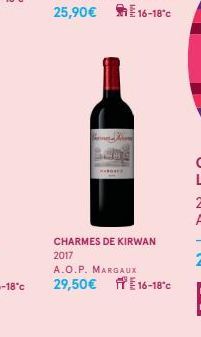 CHARMES DE KIRWAN 2017  A.O.P. MARGAUX 29,50€ 16-18°c 