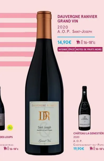 8:00  dauvergner ave  ir  saint joseph  app  grand vin  dauvergne ranvier grand vin  2020  a.o.p. saint-joseph  14,90€ 16-18°c  intense épicé notes de fruits noirs  château la genestière 2020  a.o.p. 